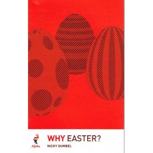 Why Easter? by Nicky Gumble